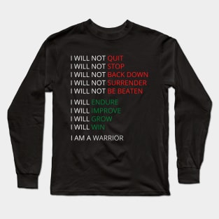 I will not quit Long Sleeve T-Shirt